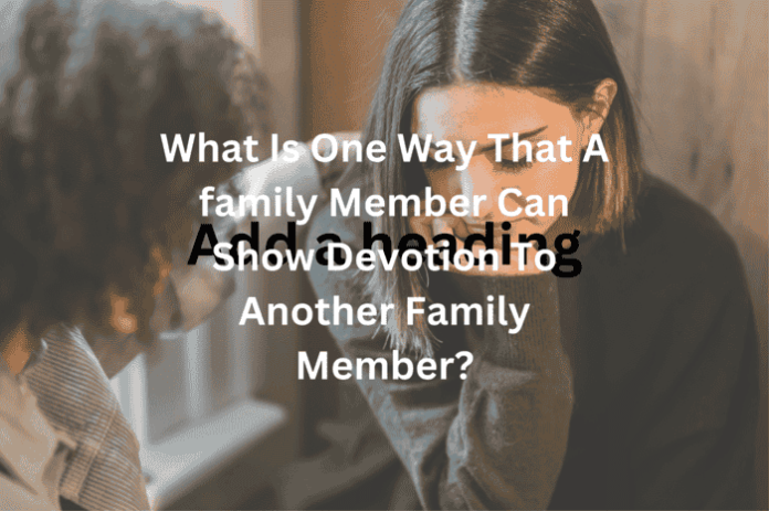 A family member showing empathy to another family member A family member showing empathy to another family member