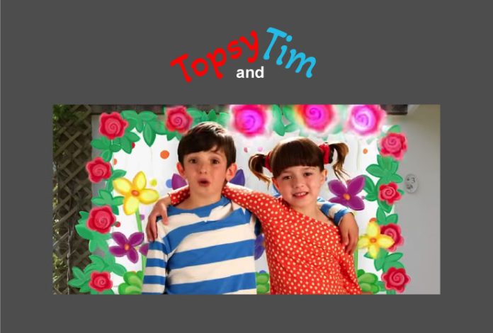 Topsy and Tim Topsy and Tim