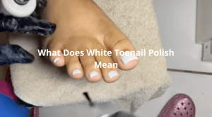 What Does White Toenail Polish Mean