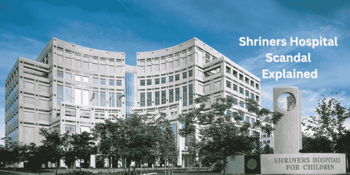 Shriners Hospital Scandal Explained